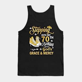 Stepping Into My 70th Birthday With God's Grace & Mercy Bday Tank Top